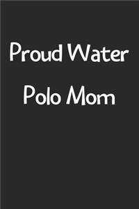 Proud Water Polo Mom