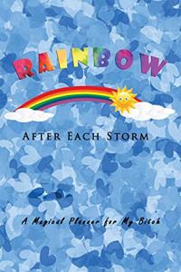 Rainbow After Each Storm - A Magical Planner for my Bitch
