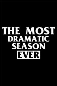 The Most Dramatic Season Ever