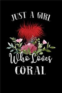 Just a Girl Who Loves Coral