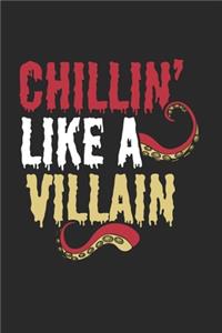 Chillin' like a villain Notebook