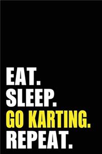 Eat Sleep Go Karting Repeat