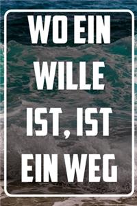 Wo ein Wille ist, ist ein Weg