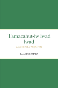 Tamacahut-iw lwad lwad