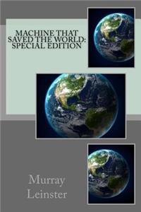 Machine That Saved The World
