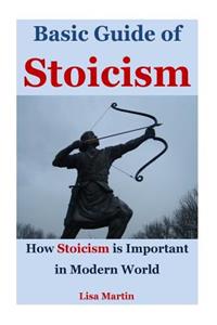 Basic Guide of Stoicism: How Stoicism Is Important in Modern World