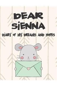 Dear Sienna, Diary of My Dreams and Hopes