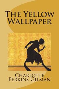 The Yellow Wallpaper