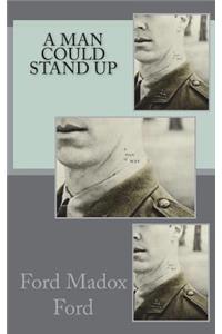 A Man Could Stand Up
