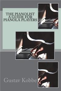 The Pianolist A Guide for Pianola Players