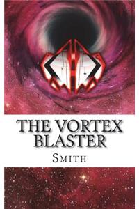 The Vortex Blaster