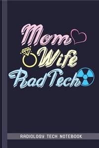 Mom Wife Rad Tech Radiology Tech Notebook