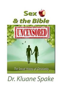 Sex & the Bible -- Uncensored