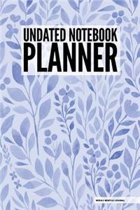 Undated Notebook Planner - Weekly Monthly Journal