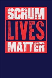 Scrum Lives Matter