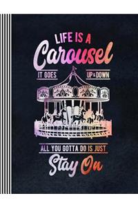 Life Is a Carousel - It Goes Up and Down