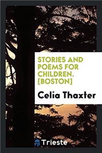 Stories and Poems for Children. [boston]