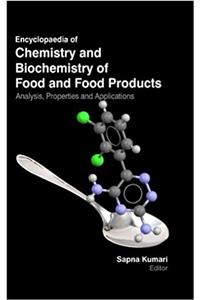 Encyclopaedia of Chemistry & Biochemistry of Food & Food Products : Analysis , Properties & Applications (3 Vol)