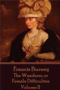 Frances Burney - The Wanderer, or Female Difficulties