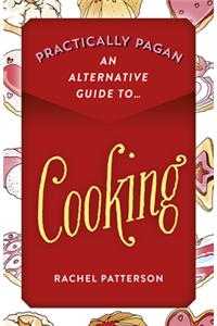 Practically Pagan - An Alternative Guide to Cooking