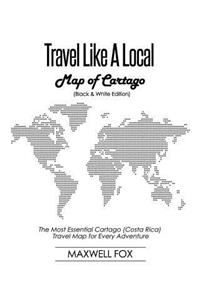 Travel Like a Local - Map of Cartago (Black and White Edition)