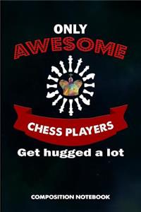 Only Awesome Chess Players Get Hugged a Lot