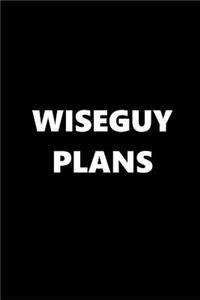 2019 Weekly Planner Funny Theme Wiseguy Plans 134 Pages