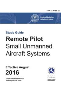 Remote Pilot - Small Unmanned Aircraft Systems Study Guide (Federal Aviation Administration)