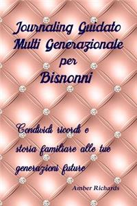 Journaling Guidato Multi Generazionale Per Bisnonni