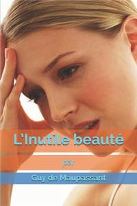 L'Inutile Beauté