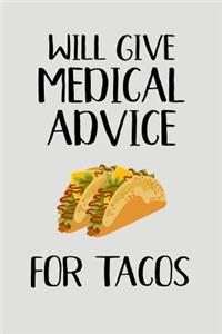Will Give Medical Advice for Tacos