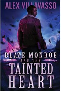 Blaze Monroe and the Tainted Heart