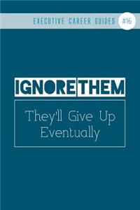 Ignore Them