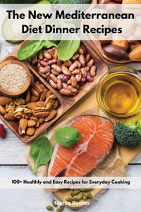 The New Mediterranean Diet Dinner Recipes