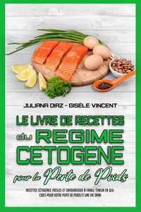 Le Livre De Recettes Du Régime Cétogène Pour La Perte De Poids