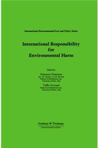 International Responsibility for Environmental Harm