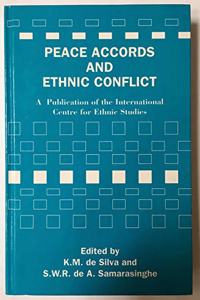 Peace Accords and Ethnic Conflict (ICES ethnic studies series)