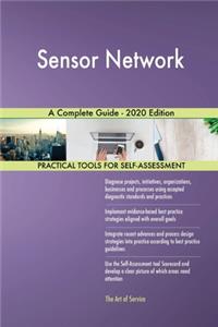 Sensor Network A Complete Guide - 2020 Edition