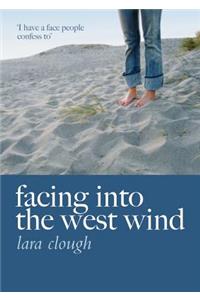 Facing Into the West Wind