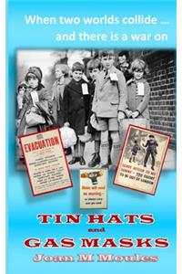 Tin Hats and Gas Masks