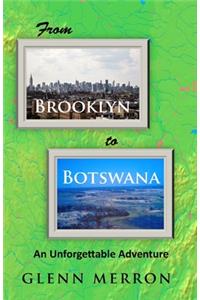 From Brooklyn to Botswana