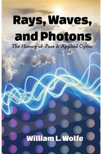 Rays, Waves and Photons