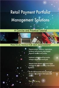 Retail Payment Portfolio Management Solutions: A Concise and Practical Tutorial