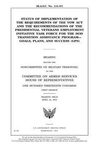 Status of implementation of the requirements of the VOW Act and the recommendations of the Presidential Veterans Employment Initiative Task Force for the DOD transition assistance program