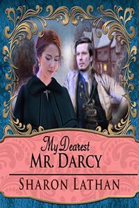 My Dearest Mr. Darcy