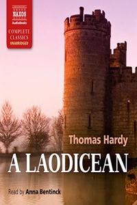 Laodicean; Or, the Castle of the de Stancys. a Story of Today Lib/E