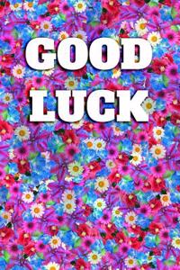 Good Luck