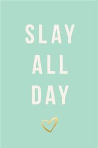 Slay All Day, Daily Monthly & Weekly Academic Student Planner - 2018-2019