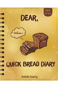 Dear, 365 Quick Bread Diary