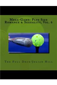 Mega-Game: Plus Size Romance & Sexuality, Vol. 6